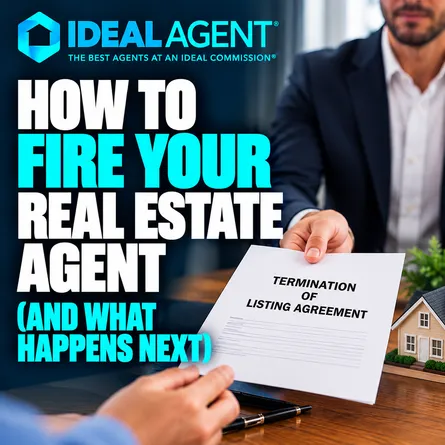 How to Fire Your Real Estate Agent (and What Happens Next)