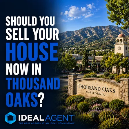 Should You Sell Your House Now in Thousand Oaks?